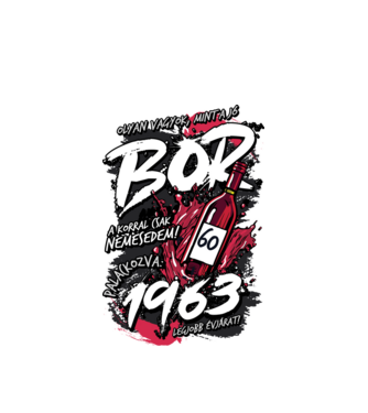 Jó bor szülinapos1963 minta fehér pólón