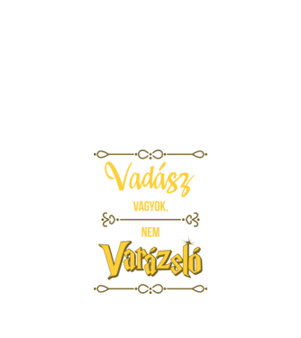 Vadász vagyok, nem varázsló minta fekete pólón