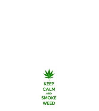 Keep calm - SMOKE WEED minta fehér pólón