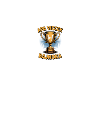 Apa viccek bajnoka minta fehér pólón