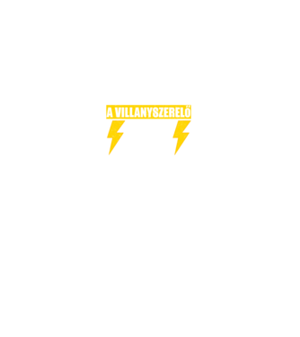 Apa a Villanyszerelő, a Mítosz, a Legenda minta fekete pólón