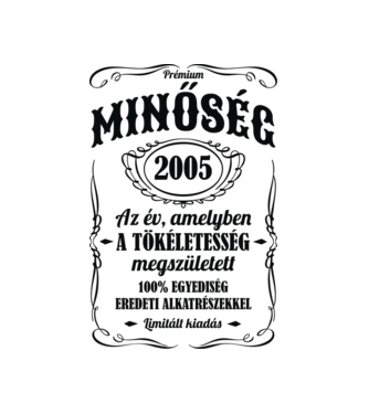 Prémium minőség 2005 minta fehér pólón