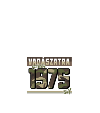 Vadászatra születve 1975-től! minta fehér pólón