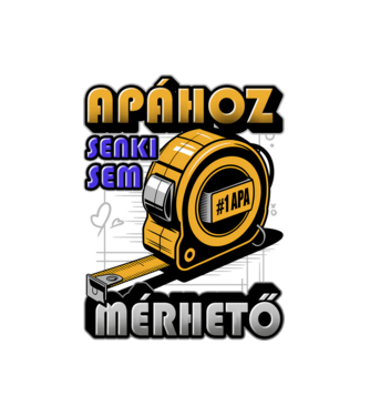 Apához senki sem mérhető minta fekete pólón