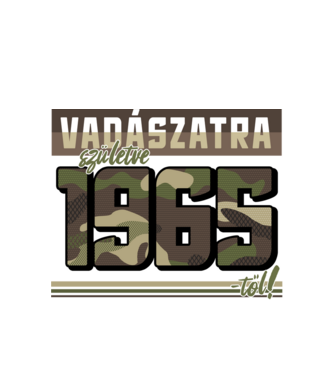 Vadászatra születve 1965-től! minta fehér pólón