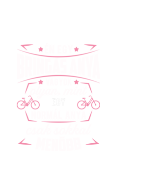 Menő Bringás anya minta fehér pólón