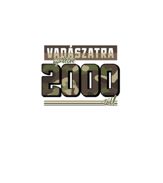 Vadászatra születve 2000-től! minta fekete pólón