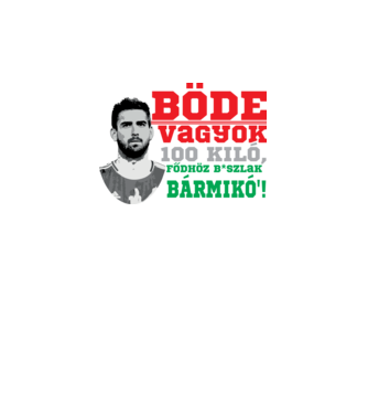 Böde vagyok 100 kiló... minta szürke pólón