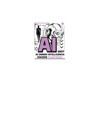 Túlértékelt intelligencia AI minta fehér pólón