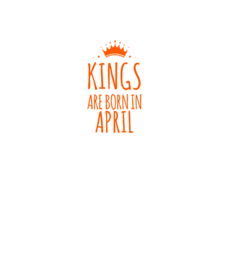 Kings are born in - April minta zöld pólón