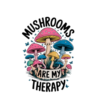 Mushrooms are my therapy fehér alap minta fehér pólón