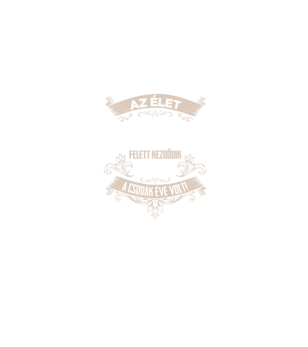 A csodák éve szülinapos 40 éves 1985 minta homokszín pólón