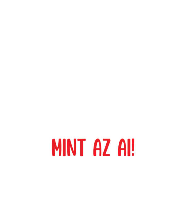 Jobb vagyok mint az ai minta fehér pólón