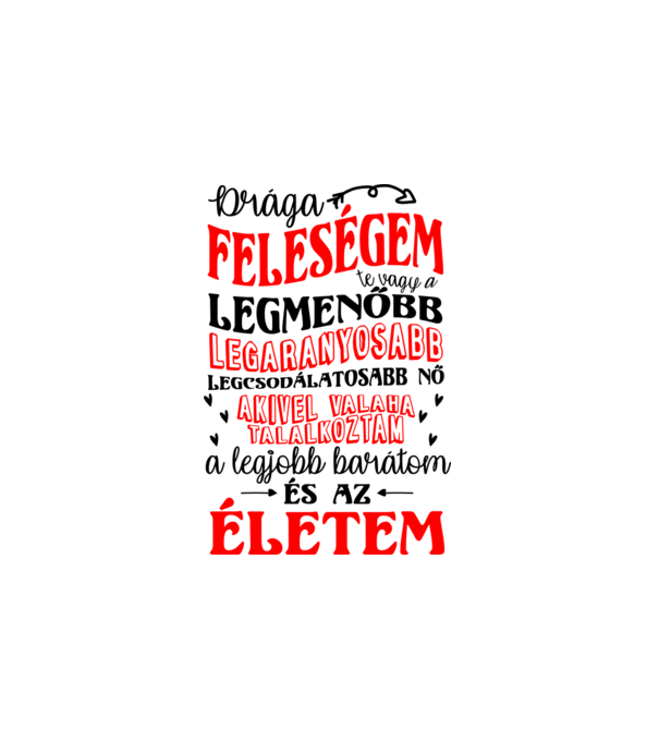 Drága feleségem minta fehér pólón
