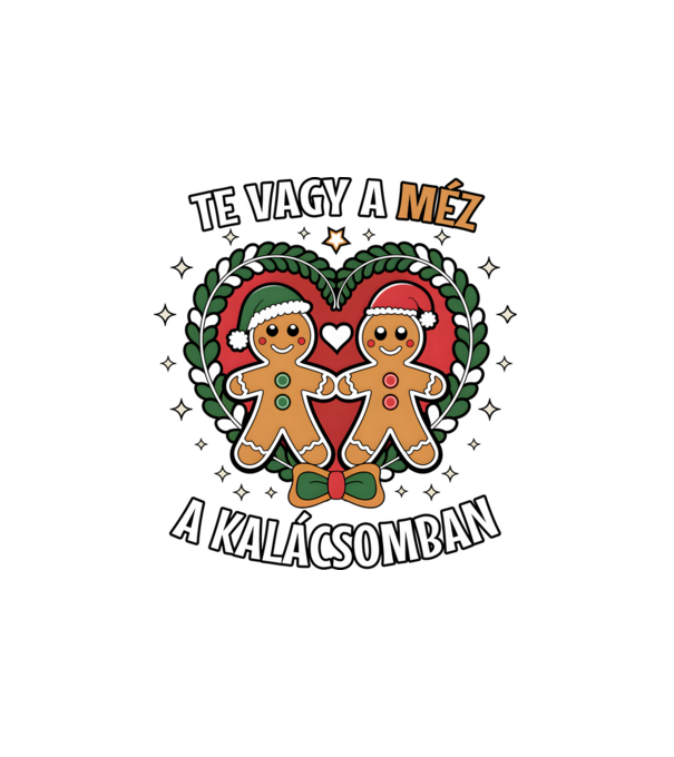 Te vagy a méz a kalácsomban Páros minta fehér pólón