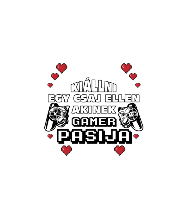 Veszélyes gamer szerelem csaj minta fehér pólón