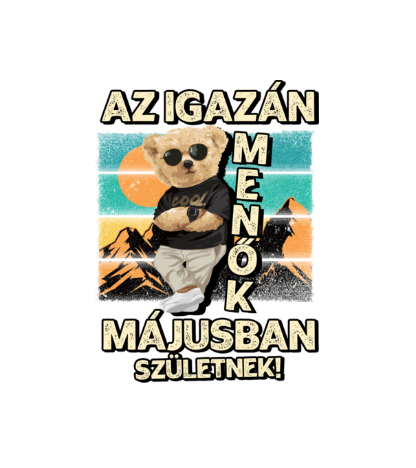 Retro Menő Mackó szülinapos MÁJUS minta fehér pólón