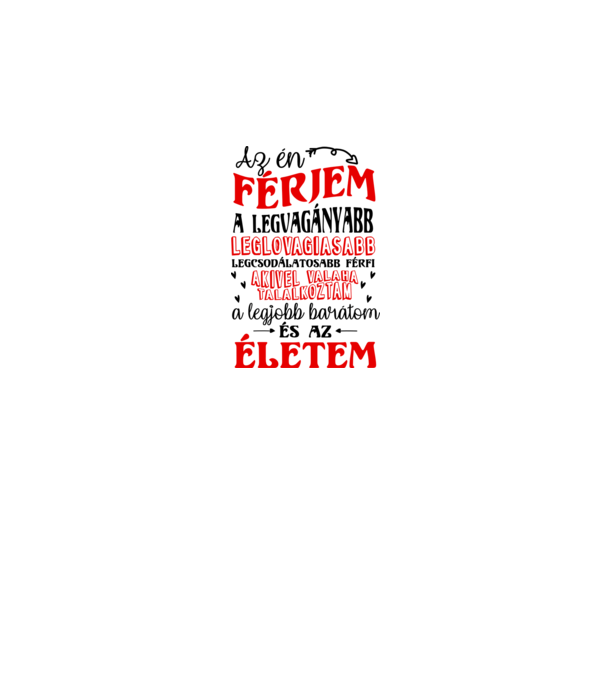 Az én férjem minta fehér pólón