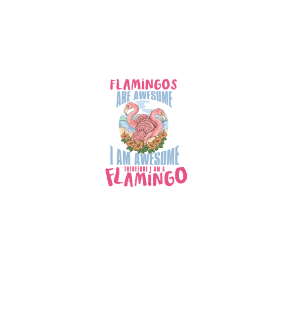 Flamingos are awesome minta fehér pólón
