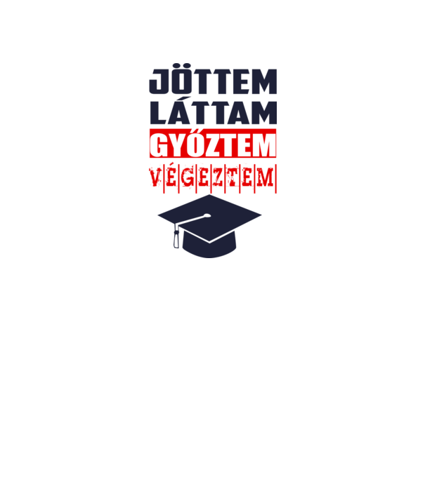 Jöttem láttam győztem végeztem minta fehér pólón