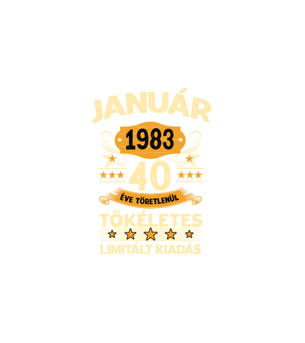 Január 1983 40 éve töretlenül tökéletes minta fehér pólón