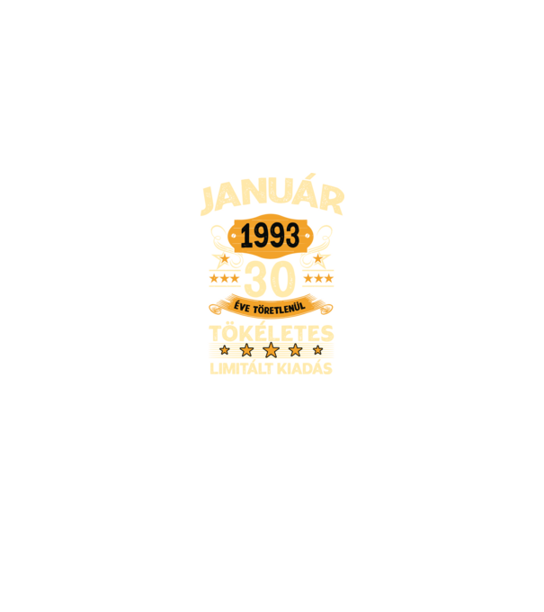 Január 1993 30 éve töretlenül tökéletes minta fekete pólón
