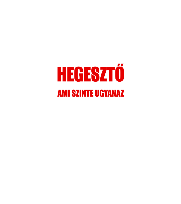 Lehet, hogy nem vagyok szuperhős, de HEGESZTŐ vagyok minta fekete pólón