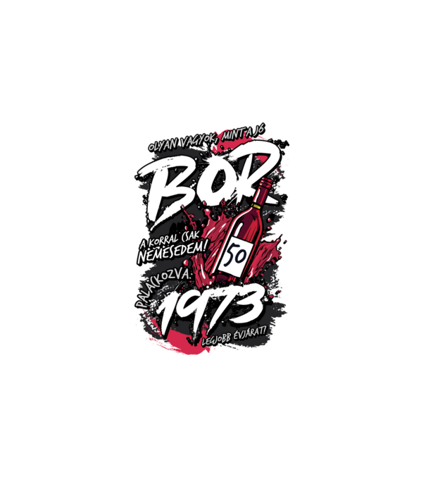 Jó bor szülinapos 1973 minta fehér pólón