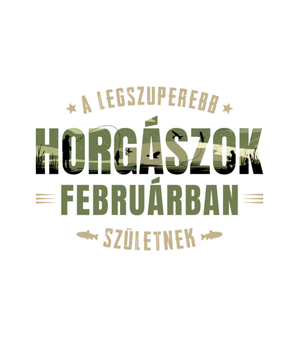 Legszuperebb horgászok februárban születnek minta fehér pólón