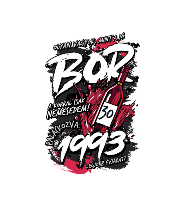 Jó bor szülinapos 1993 minta fehér pólón