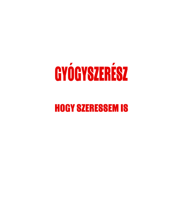 Elég ügyes vagyok hogy GYÓGYSZERÉSZ legyek minta fekete pólón