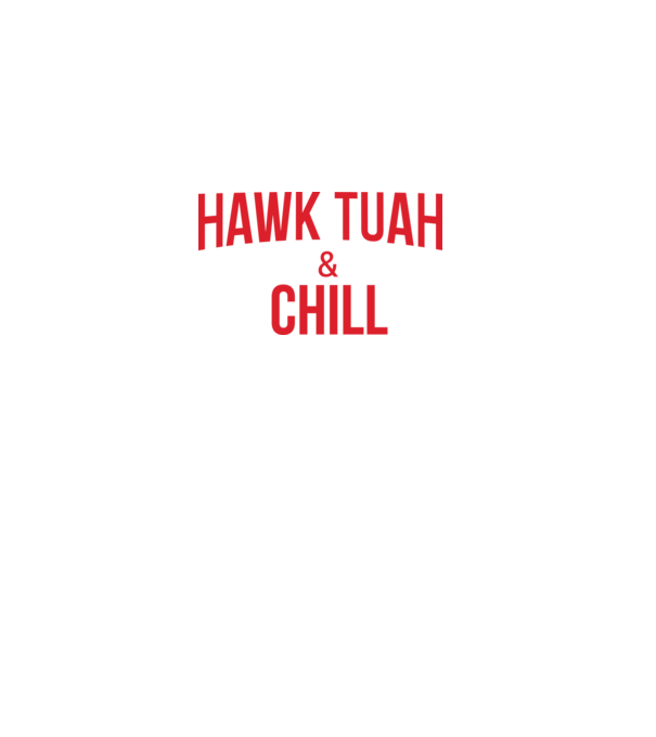 Hawk tuah and chill piros minta fekete pólón