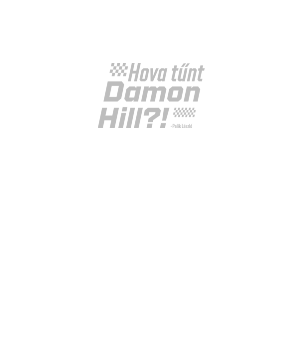 Hova tűnt Damon Hill?! - Palik László minta fekete pólón