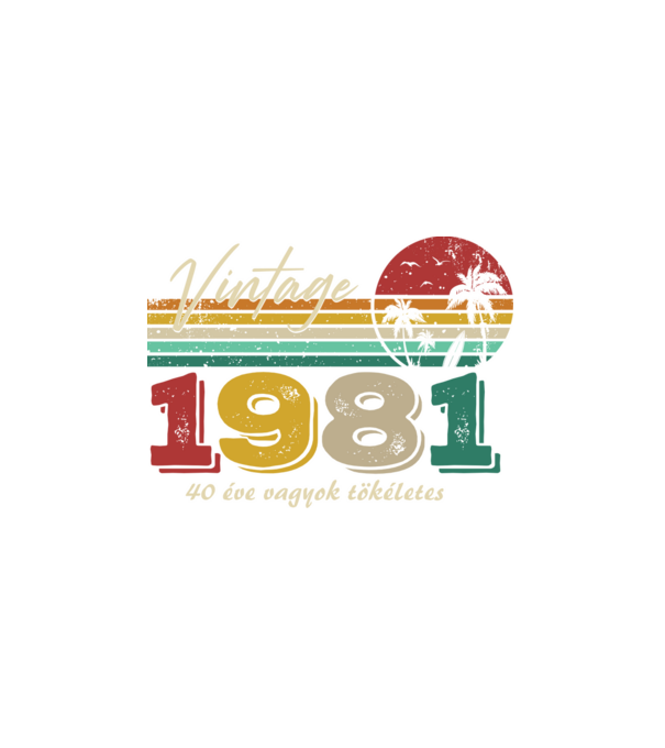 vintage 40 éve vagyok tökéletes minta fehér pólón