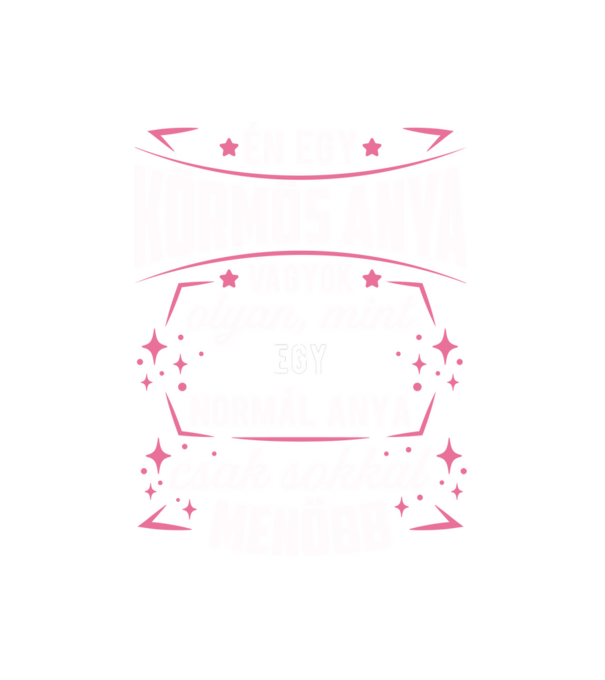 Menő körmös anya minta fehér pólón