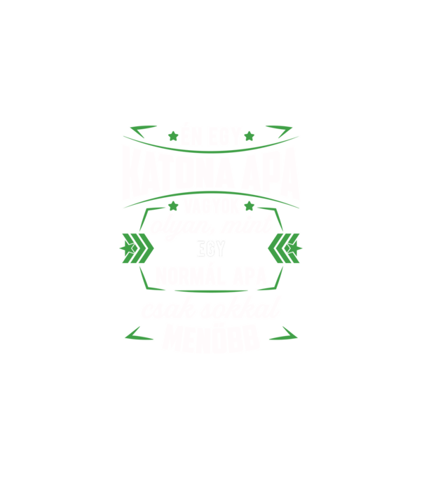 Menő Katona apa minta fehér pólón