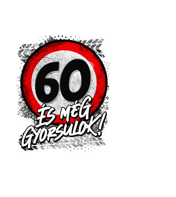 60 és még gyorsulok minta fekete pólón