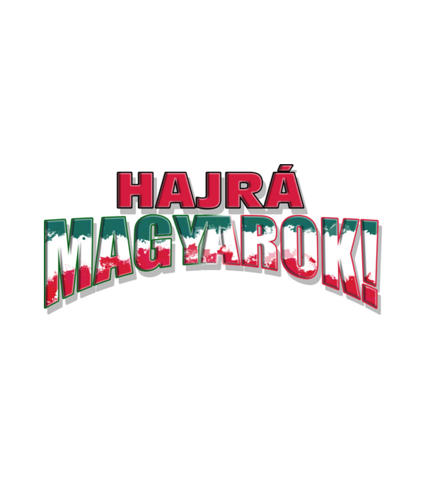 EB 2024 hajrá magyarok text minta fehér pólón