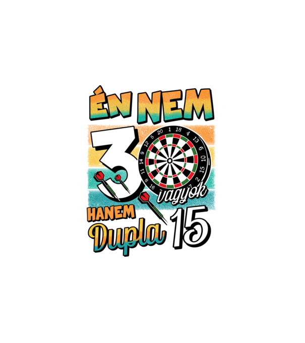 Darts Szülinap 30 éves minta fehér pólón