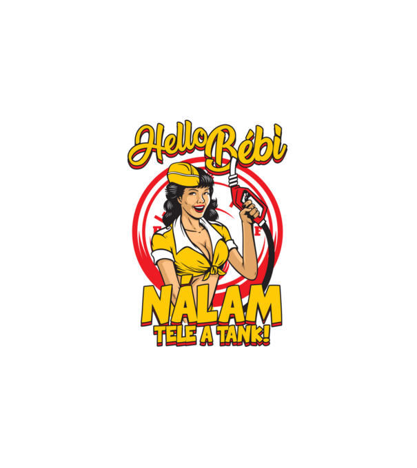 Helló Bébi nálam tele a tank minta fehér pólón