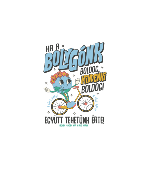 A bolygónk boldog mindenki boldog minta fehér pólón