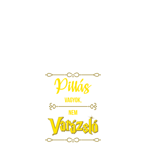 Pillás vagyok nem varázsló minta fekete pólón