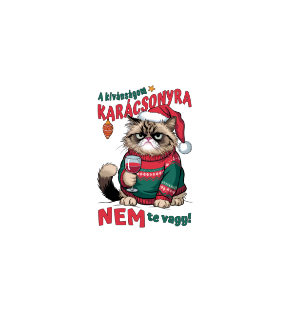 A kívánságom karácsonyra NEM te vagy Macska minta fehér pólón