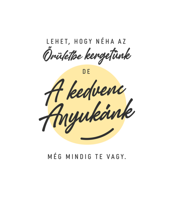 Kedvenc anyukánk minta fehér pólón