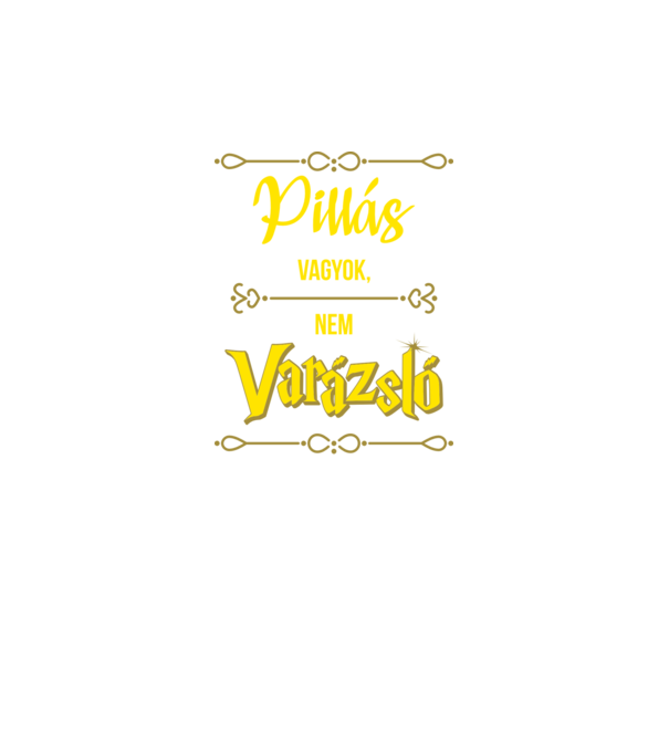 Pillás vagyok nem varázsló minta fekete pólón
