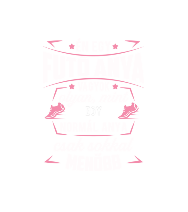 Menő Futó anya minta fehér pólón