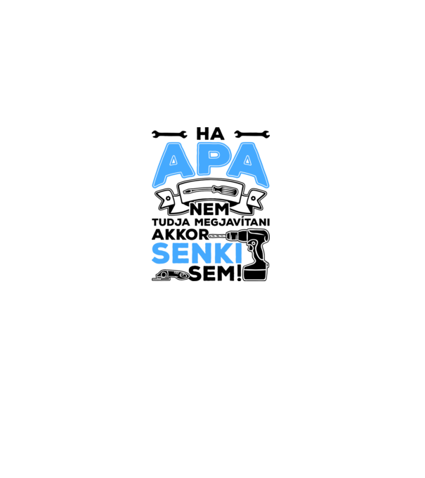Ha apa senki sem redesign minta szürke pólón