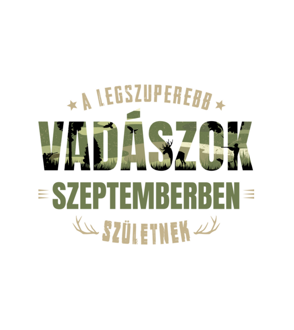 Legszuperebb vadászok szeptemberben születnek minta fehér pólón