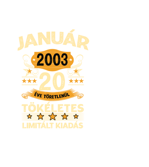 Január 2003 20 éve töretlenül tökéletes minta fekete pólón