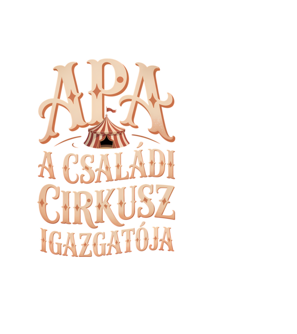 Apa a családi cirkusz igazgatója minta fekete pólón